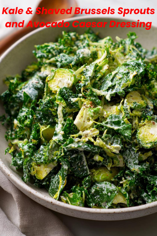 Kale & Shaved Brussels Sprouts Salad with Avocado Caesar Dressing