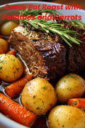 CROCK POT ROAST WITH POTATOES AND CARROTS